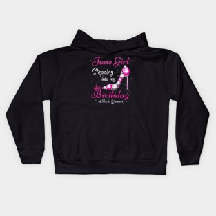 June Girl Stepping Into My Birthday Like A Queen Funny Birthday Gift Cute Crown Letters Kids Hoodie